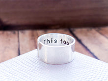 Load image into Gallery viewer, This Too Shall Pass Ring, Thick Sterling Band, for Men or Women - Everything Beautiful Jewelry
