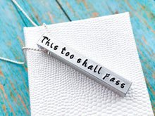 Load image into Gallery viewer, This Too Shall Pass Necklace, Four Sided Bar Necklace - Everything Beautiful Jewelry