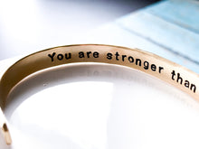 Load image into Gallery viewer, You are stronger than you think Cuff Bracelet, Inside Engraving Stamped - Everything Beautiful Jewelry