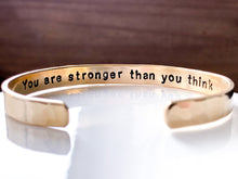 Load image into Gallery viewer, You are stronger than you think Cuff Bracelet, Inside Engraving Stamped - Everything Beautiful Jewelry